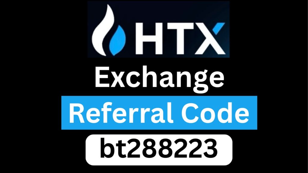 Htx Exchange Referral Code “bt288223” – Get 15% Off Trading Fees + Sign Up and Win 1,888 USDT Instantly