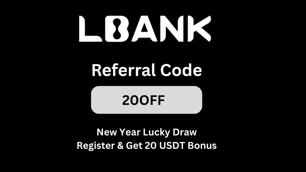 LBank Referral Code “20OFF” – Get 20% OFF Trading Fees + Earn 20 USDT Sign-Up Bonus