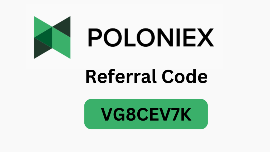 Poloniex Referral Code “VG8CEV7K” – Get 20% OFF Trading Fees & Win $711 Welcome Bonus