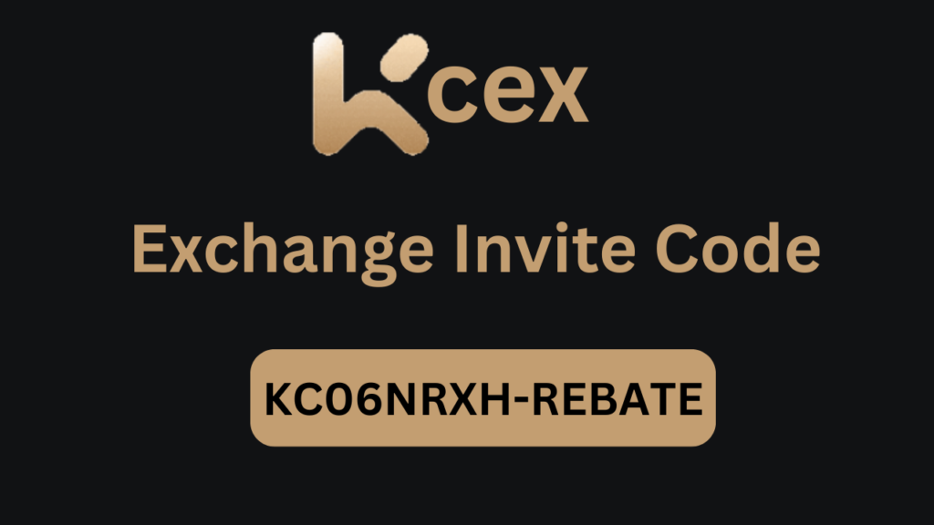 Kcex Exchange Invite Code “KC06NRXH-REBATE” – Get 10% Off Trading Fees