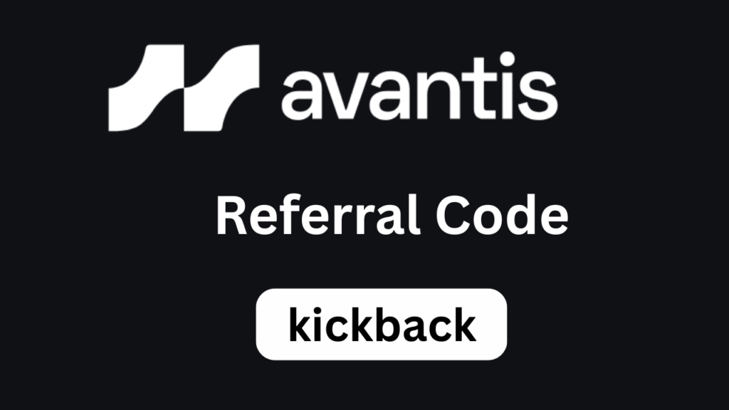Avantis Referral Code “kickback” – Get 20% Off Trading Fees Instantly