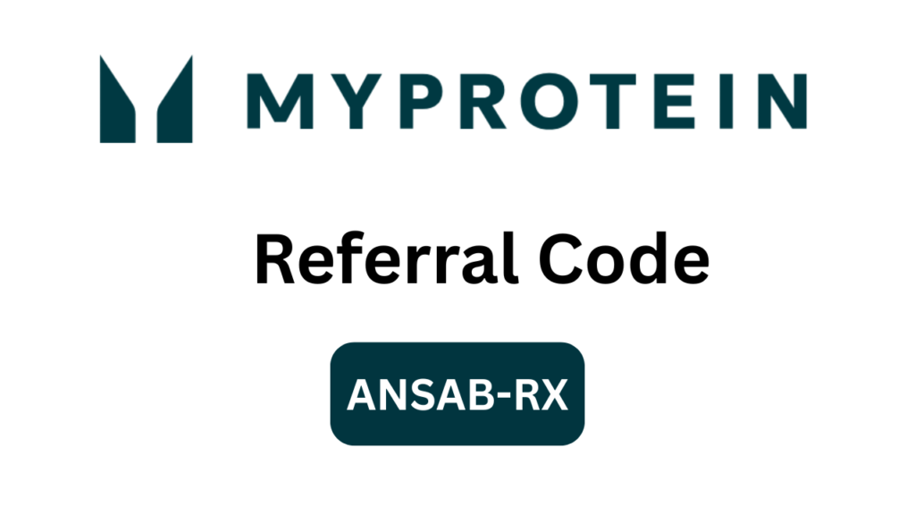 Myprotein Referral Code “ANSAB-RX”-Get £15 Off On First Order